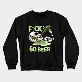 Go beer Crewneck Sweatshirt